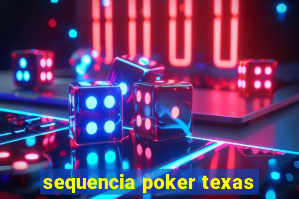 sequencia poker texas