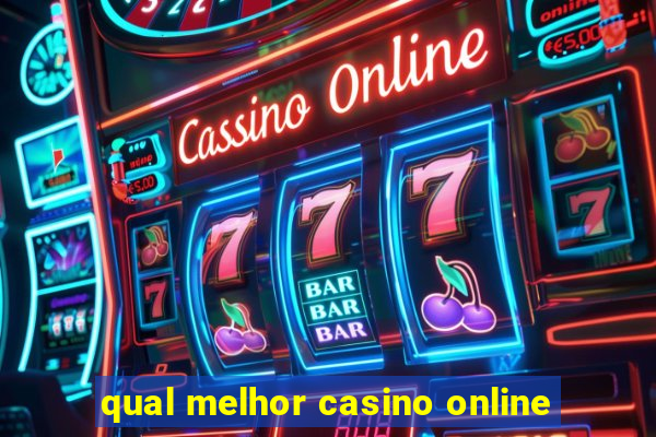 qual melhor casino online