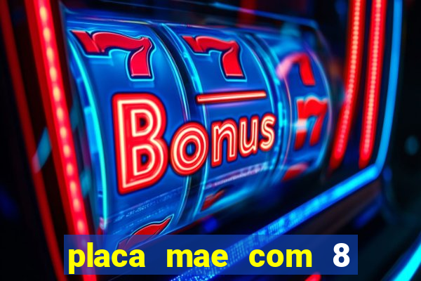 placa mae com 8 slots de memoria