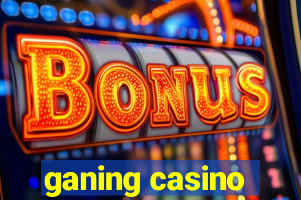 ganing casino