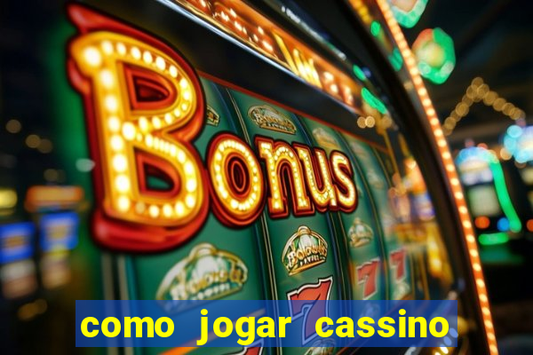 como jogar cassino ao vivo