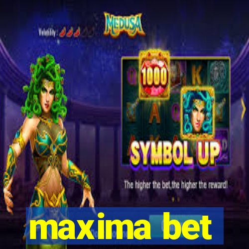 maxima bet