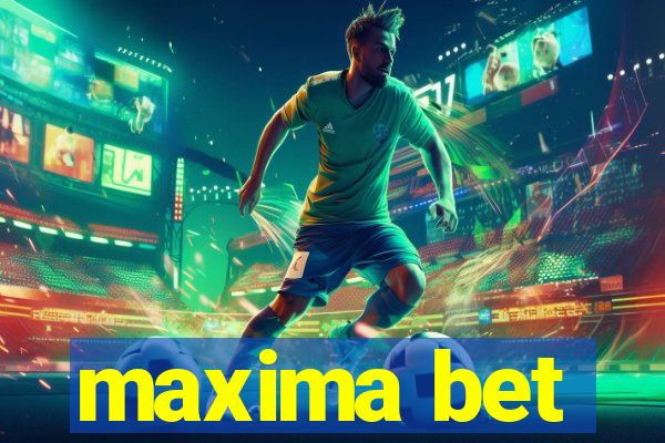 maxima bet