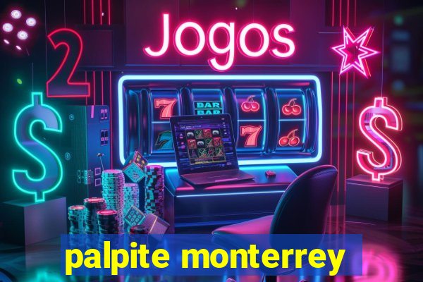 palpite monterrey