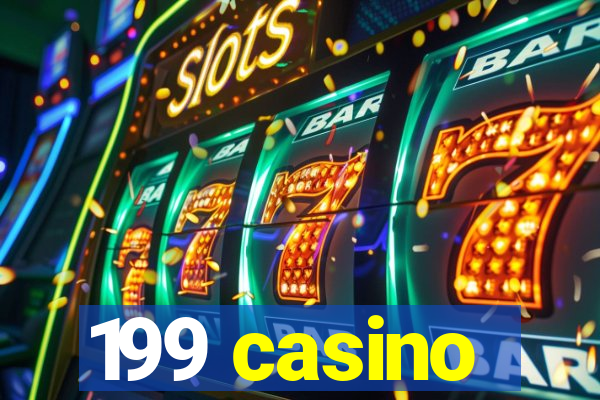 199 casino