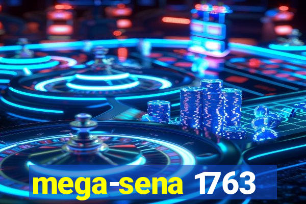 mega-sena 1763