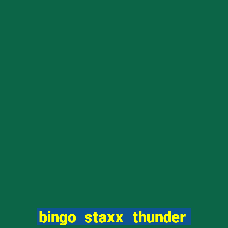 bingo staxx thunder power slot free play