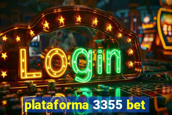 plataforma 3355 bet