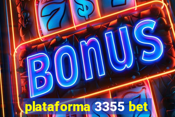 plataforma 3355 bet