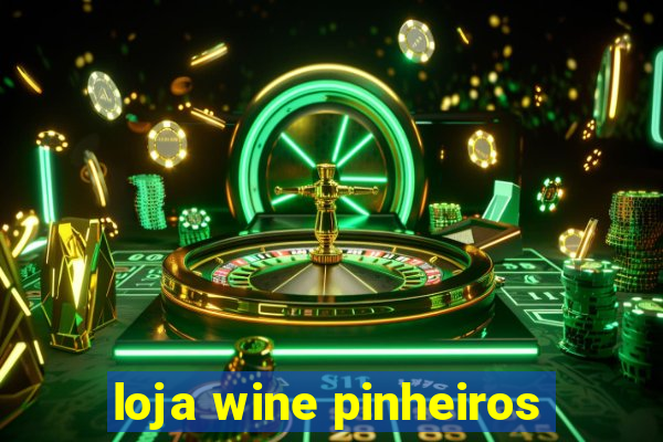 loja wine pinheiros