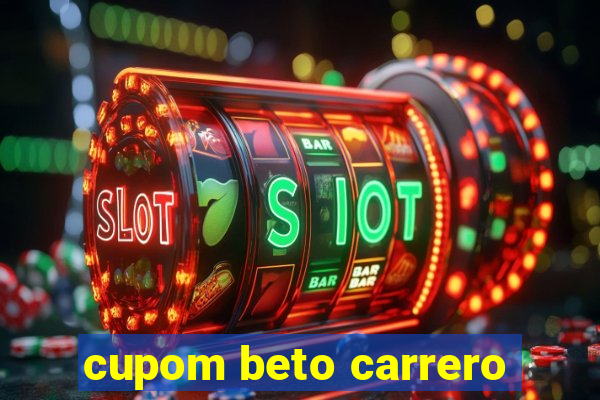 cupom beto carrero