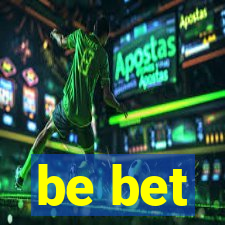 be bet