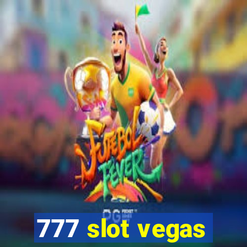 777 slot vegas