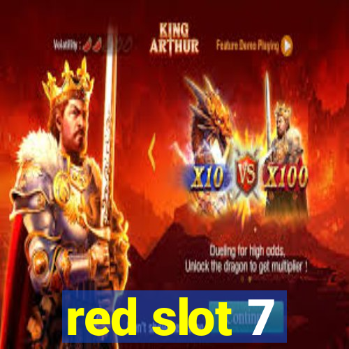 red slot 7