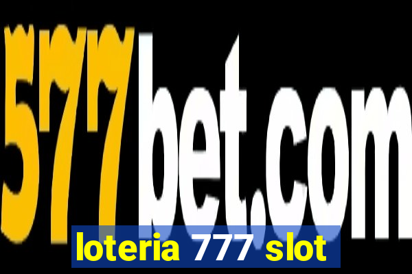 loteria 777 slot