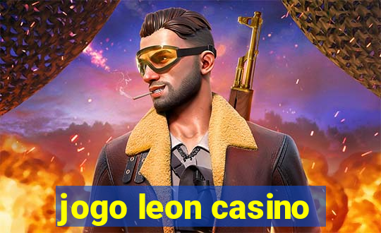 jogo leon casino