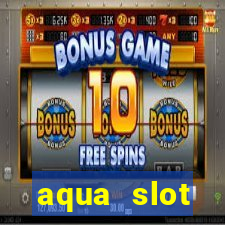 aqua slot porcentagem de jogos