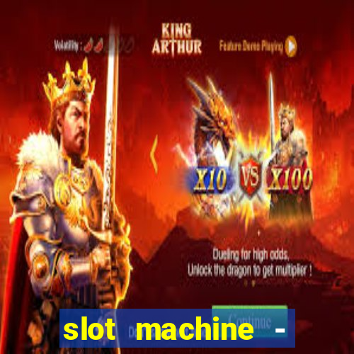 slot machine - free casino