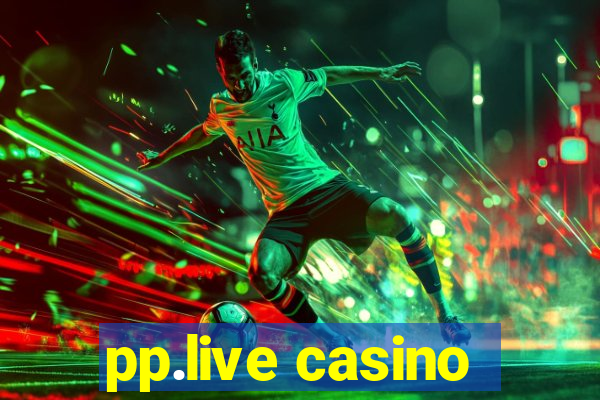 pp.live casino