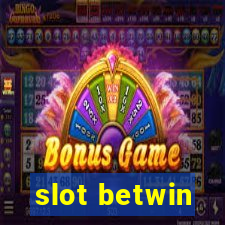 slot betwin