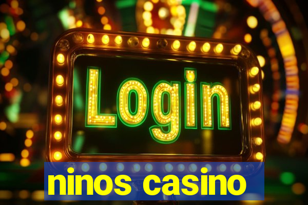 ninos casino