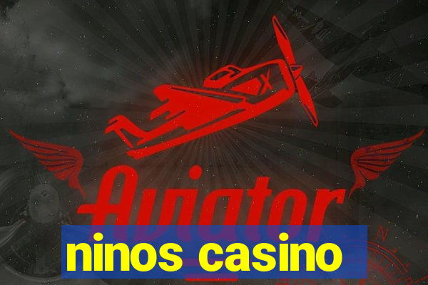 ninos casino