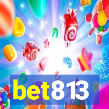 bet813