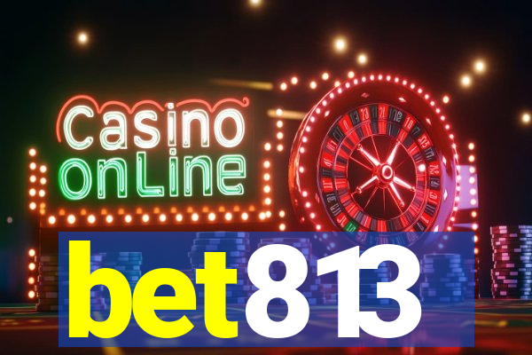 bet813