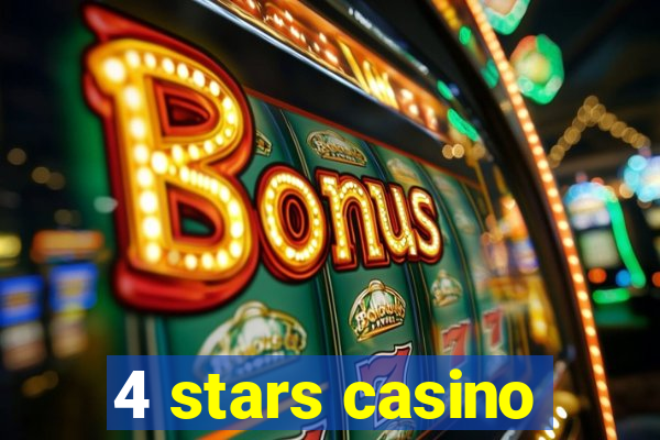 4 stars casino