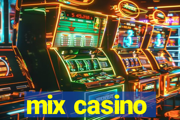 mix casino