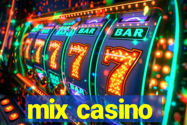 mix casino