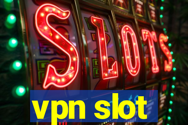 vpn slot