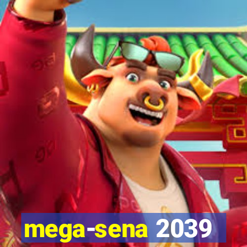 mega-sena 2039