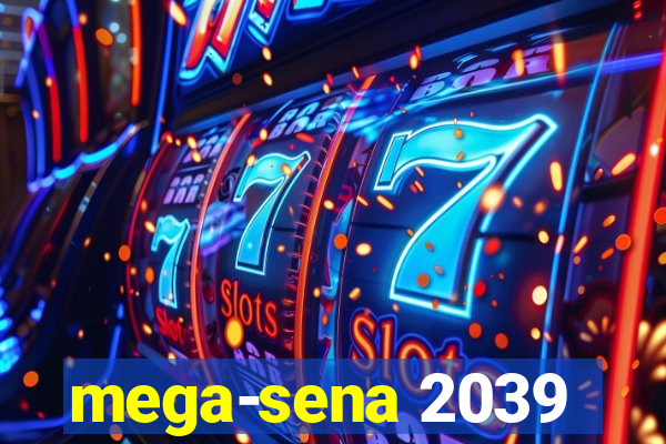 mega-sena 2039