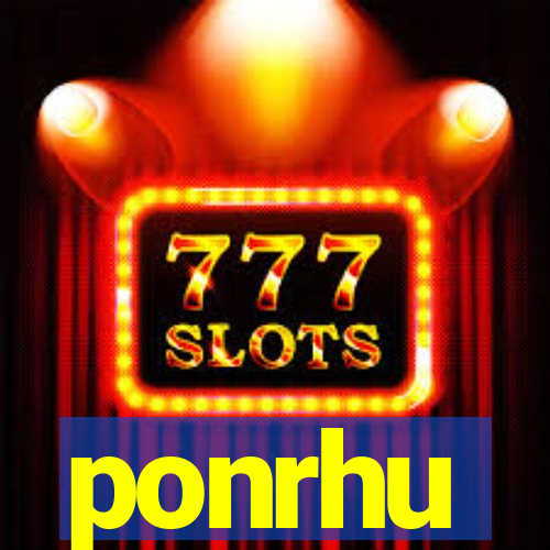 ponrhu