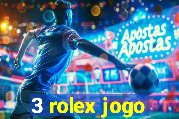 3 rolex jogo