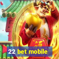 22 bet mobile