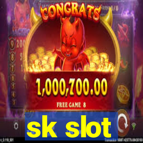 sk slot