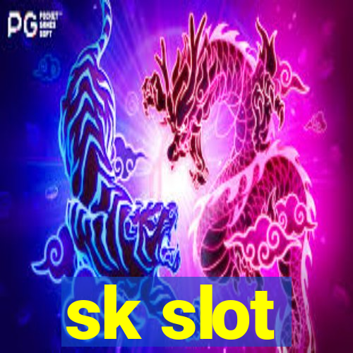 sk slot