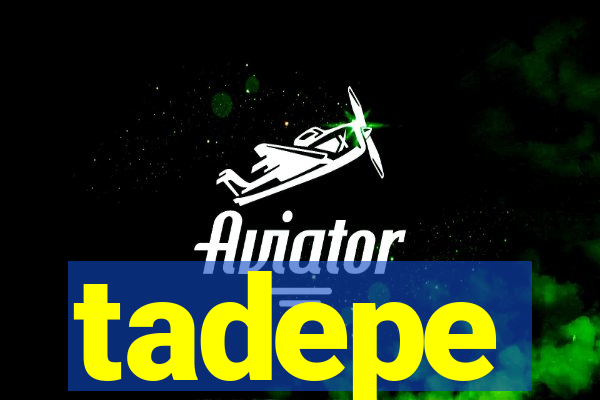 tadepe