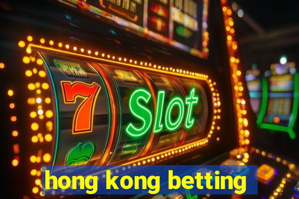 hong kong betting