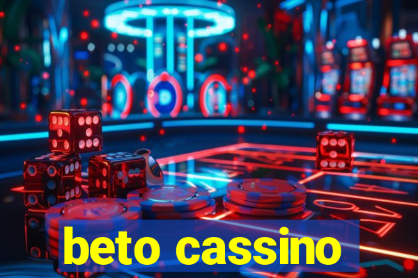 beto cassino