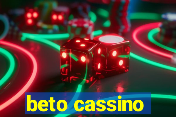 beto cassino