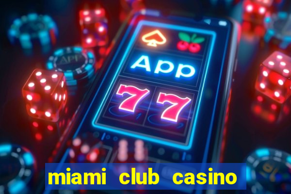 miami club casino no deposit bonus codes