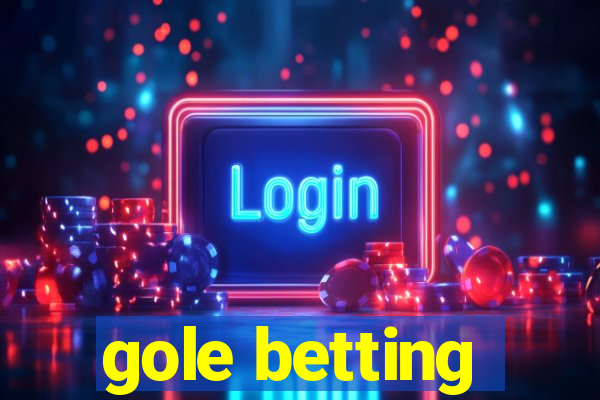 gole betting