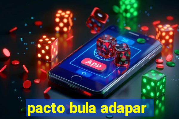 pacto bula adapar