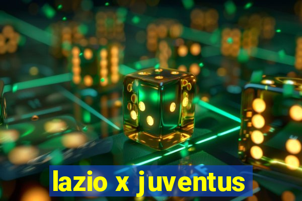 lazio x juventus