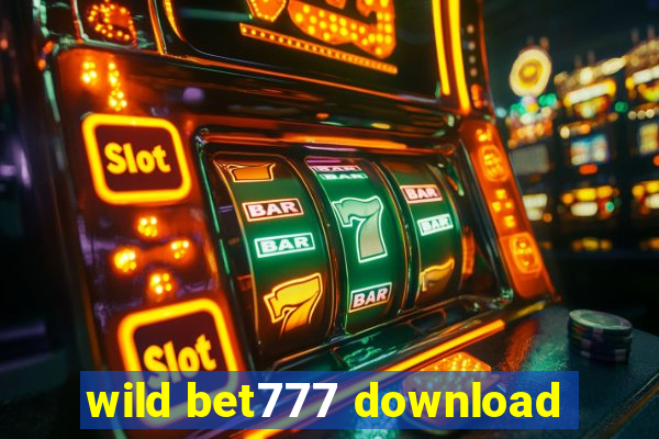 wild bet777 download