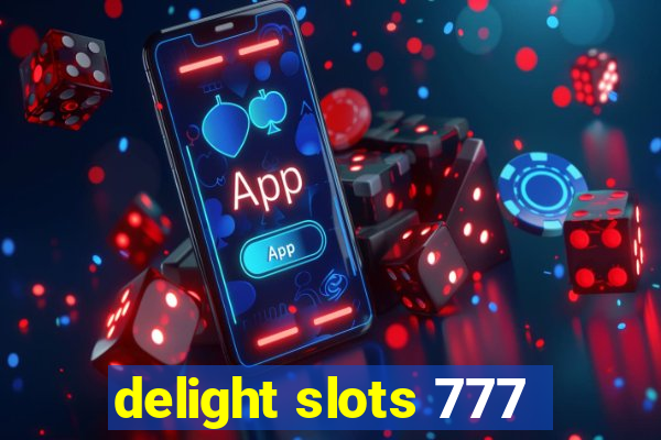 delight slots 777