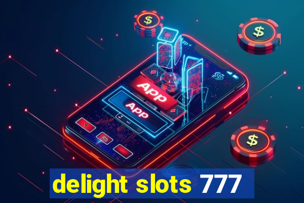 delight slots 777